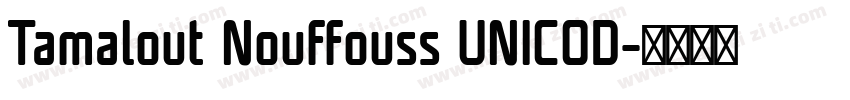 Tamalout Nouffouss UNICOD字体转换